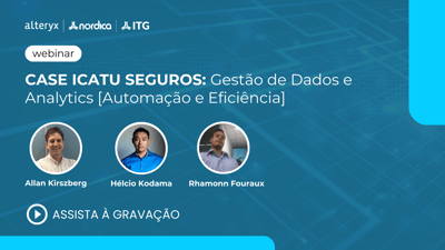 Case Alteryx Icatu Seguros: Gestão de Dados e Analytics